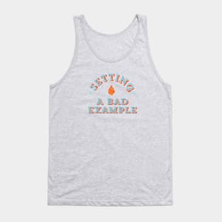 Setting A Bad Example Tank Top